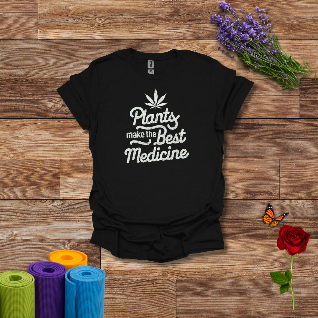 Plants Make the Best Medicine T-Shirt