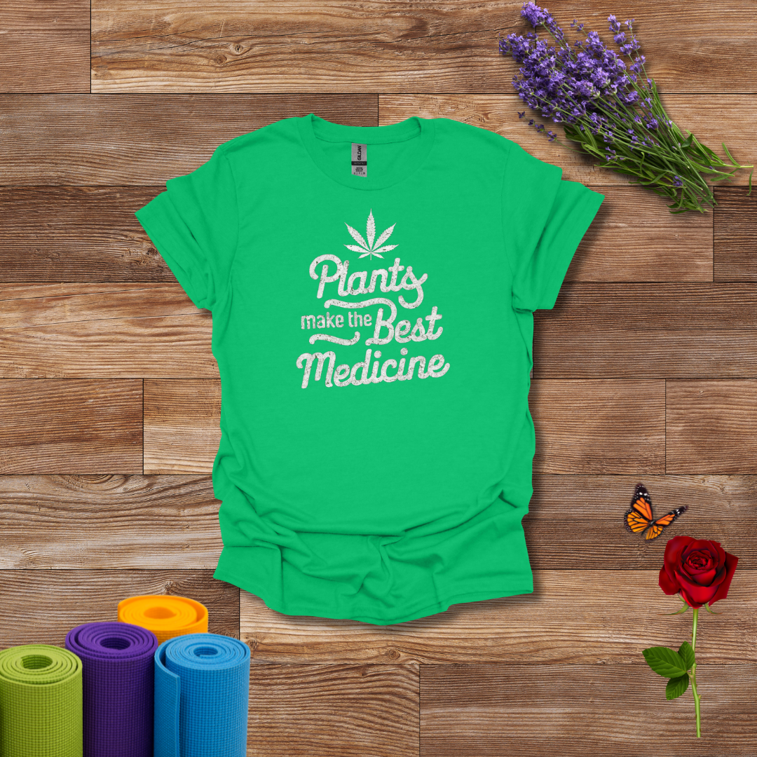 Plants Make the Best Medicine T-Shirt