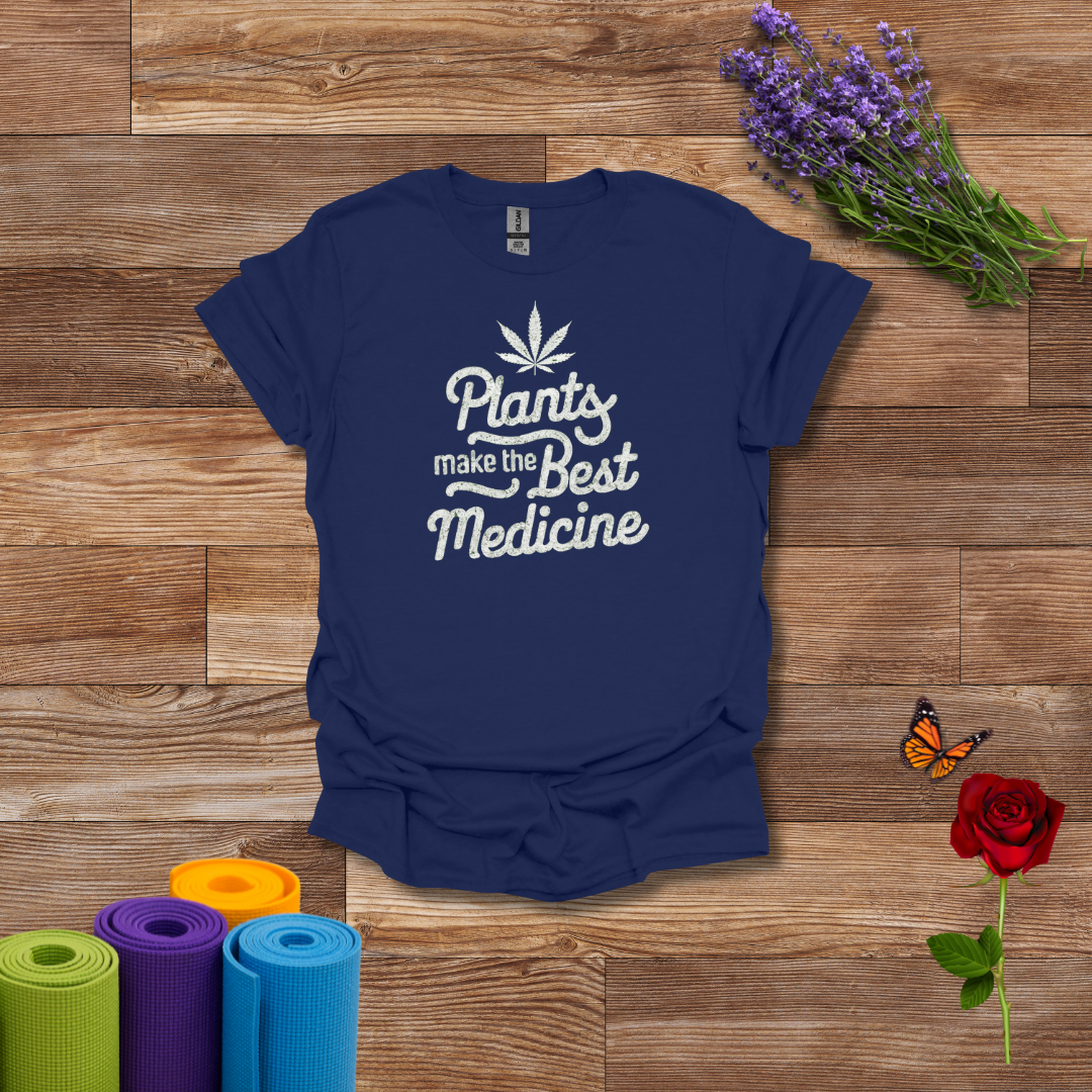 Plants Make the Best Medicine T-Shirt