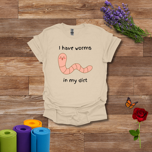 I Have Worms T-Shirt