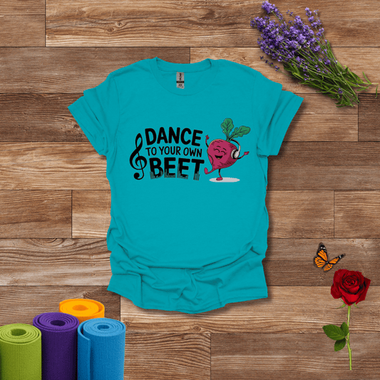 Dance to Your Own Beet T-Shirt